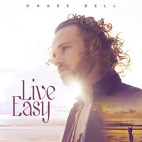 Chase Bell - Live Easy