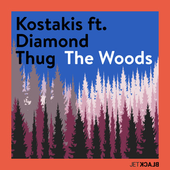 Kostakis featuring Diamond Thug - The Woods