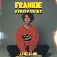 Frankie Beetlestone - Sober Again (Explicit)
