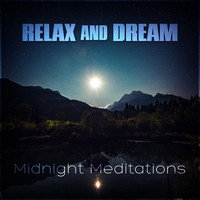 Relax And Dream - Midnight Meditations