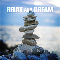 Relax And Dream - Harmony In Nature