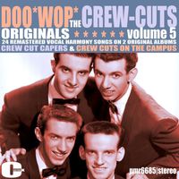 The Crew Cuts - Doowop Originals, Volume 5