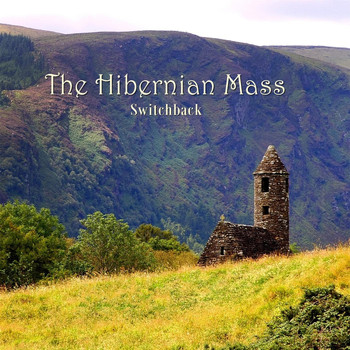 Switchback - The Hibernian Mass