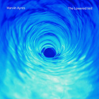 Marvin Ayres - The Lowered Veil