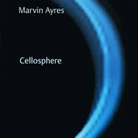 Marvin Ayres - Cellosphere