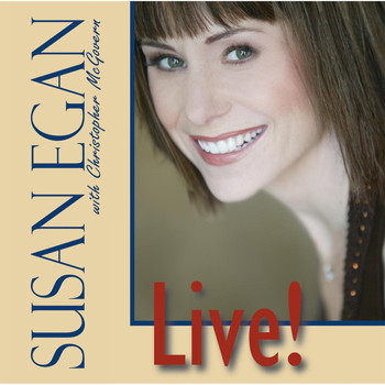 Susan Egan - Susan Egan Live! (feat. Christopher McGovern)
