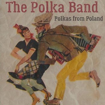 The Polka Band - Polkas from Poland