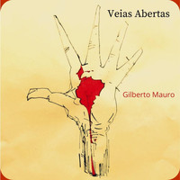 Gilberto Mauro - Veias Abertas