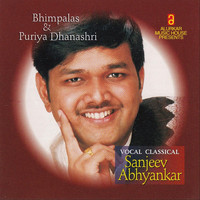 Sanjeev Abhyankar - Bhimpalas, Puriya Dhanashri