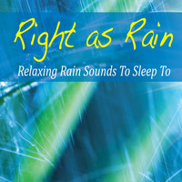 Steven Current - Right as Rain: Relaxing Rain Sounds to Sleep To