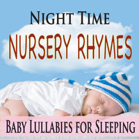 Steven Current - Night Time Nursery Rhymes: Baby Lullabies for Sleeping