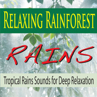 Steven Current - Relaxing Rainforest Rains (Tropical Rain Sounds for Deep Relaxation)