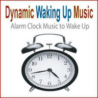 Steven Current - Dynamic Waking up Music (Alarm Clock Music to Wake Up)