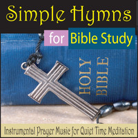 Steven Current - Simple Hymns for Bible Study (Instrumental Prayer Music for Quiet Time Meditation)