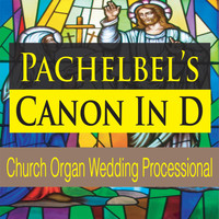 Steven Current - Pachelbel's Canon in D (Church Organ Wedding Processional)