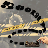 The Pocket Gods - 500X30 Morse Code Days In Lockdown