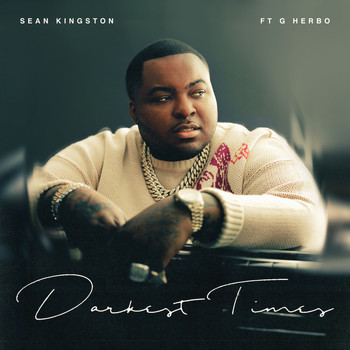 Sean Kingston - Darkest Times (feat. G Herbo)