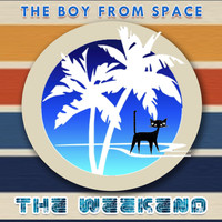 The Boy From Space - The Weekend