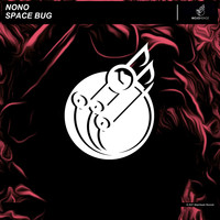 Nono - Space Bug