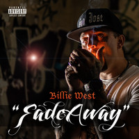 Billie We$t - Fade Away (Explicit)