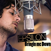 Epsilon - Bringin Me Down