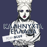 Goin' Through - Kalinychta Ellada (Porn Blue Version)