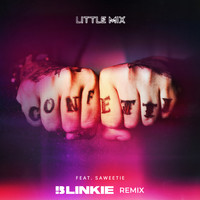 Little Mix - Confetti (Blinkie Remix [Explicit])