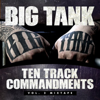 Big Tank - Ten Track Commandments,Vol.2 Mixtape (Explicit)