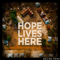 Boiling Point - Hope Lives Here