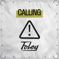 Foley - Calling (Explicit)