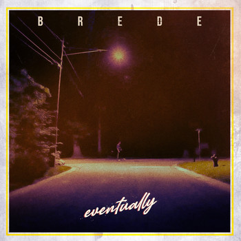 BREDE - Eventually