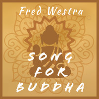 Fred Westra - Song for Buddha