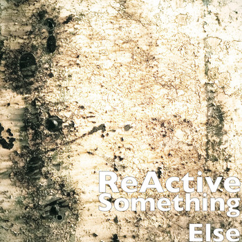 Reactive - Something Else