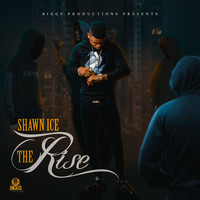 Shawn Ice - The Rise (Explicit)