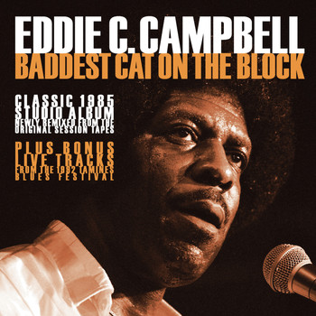 Eddie C. Campbell - Baddest Cat on the Block-2021 Remix