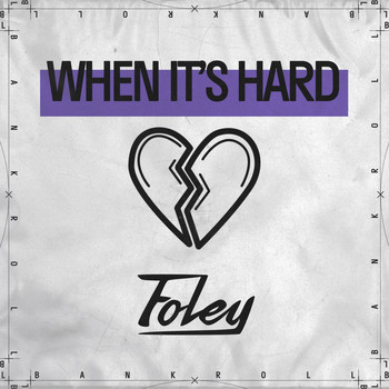 Foley - When It's Hard (Explicit)