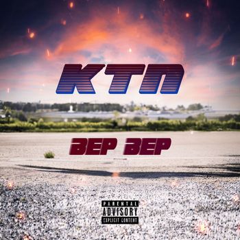 Ktn - Bep Bep (Explicit)