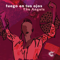 The Angels - Fuego en Tus Ojos