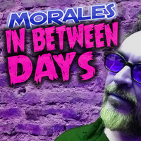 Morales - In Between Days