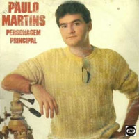 Paulo Martins - Paulo Martins - Personagem Principal