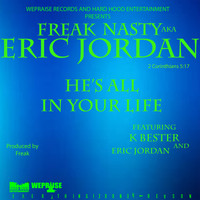 Freak Nasty - He's All in Your Life
