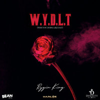 Rygin King - W.Y.D.L.T (Who You Doing Like That) (Explicit)