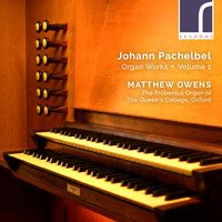 Matthew Owens - Pachelbel: Organ Works, Volume 1