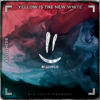 Yellow Is The New White - Anywhere