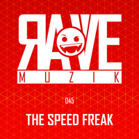 The Speed Freak, Stormtrooper - Rave Muzik 045