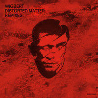 Wigbert - Distorted Matter - Remixes