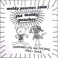 The Moldy Peaches - Unreleased Cutz and Live Jamz 1994-2002 (Explicit)