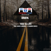 Drucal - This is Life