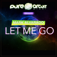 Mark Alvarado - Let Me Go