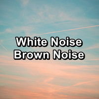 Sounds of Nature White Noise Sound Effects - White Noise Brown Noise